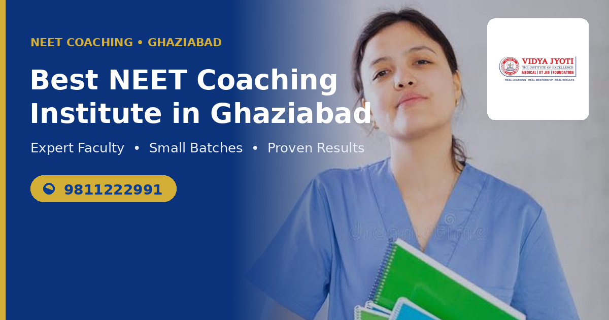Best NEET Coaching Institute in Ghaziabad: A Complete Guide for Aspiring Medical Students